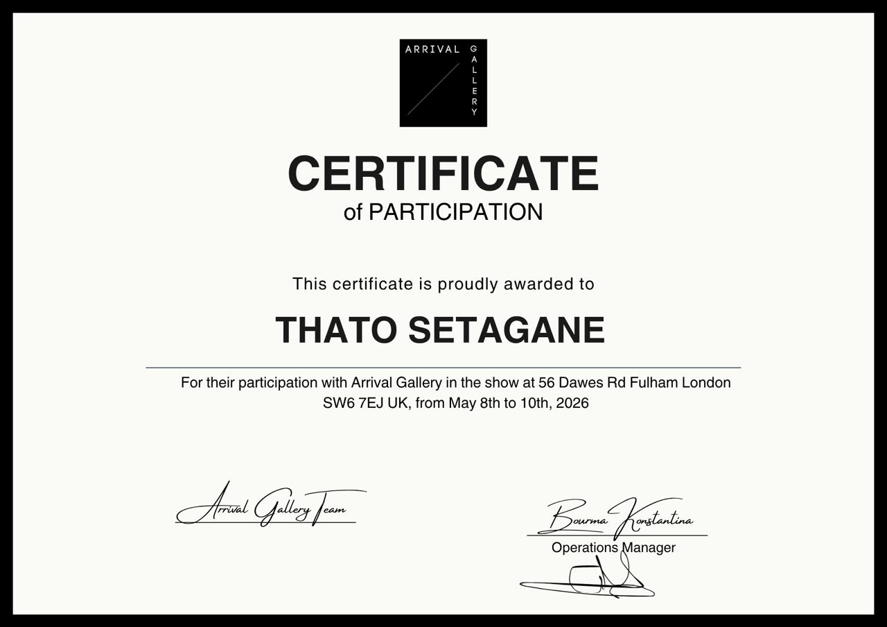 Certificate of Participation awarded to Thato Setagane by Arrival Gallery, May 2026